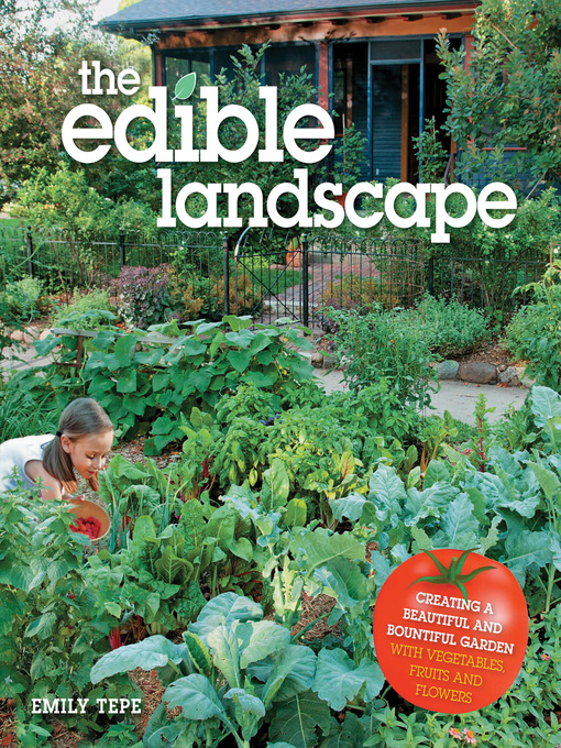 Title details for The Edible Landscape by Emily Tepe - Wait list